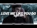 love me like you do - ellie goulding [edit audio]