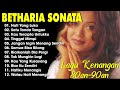 BETHARIA SONATA - FULL ALBUM TERBAIK LAGU NOSTALGIA TOP DENGAN PENGHAYATAN TERBAIK