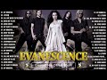 Evanescence - Greatest Hits Full Album - Best Songs Collection 2024
