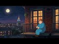 Super Stress Reliever Chill Music Relax LoFi