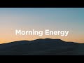 Morning Energy 🐞 Top 100 Chillout Tracks to Lift Your Day