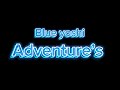 Blue Yoshi Adventure’s |trailer|