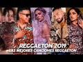 Reggaeton Mix 2019 - Lo Mas Escuchado Reggaeton 2019 - Musica 2019 Lo Mas Nuevo Reggaeton