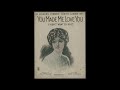 You Made Me Love You (Al Jolson)