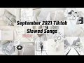 September 2021 Tiktok Slowed Mashup (not clean) || pvddiinq