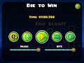 geometry dash but you need to die to win??