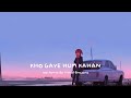 Kho Gaye Hum Kahan - Lofi | खो गए हम कहां | Prateek Kuhad | Remix By Vishal Bhojane