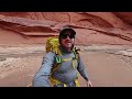 There's Nothing Else Like It! 40 Miles Of Backpacking Through Paria River Canyon!
