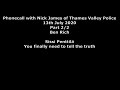 part 2 of 2. Phonecall with the liar/coward Nick James from Thames Valley Police. 13th July 2020