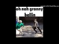 GRANNY IS BALLIN