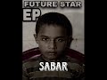 SABAR _(OFFICIAL AUDIO)||PRODBY.@tuneseeker EP.. (FUTURE STAR)