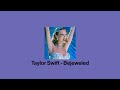 taylor swift - bejeweled (sped up)