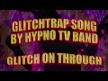 GLITCHTRAP FNAF HELP WANTED SONG GLITCH ON THROUGH BY @Hypnotvbmr (AUDIO ONLY)