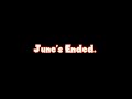 June's Ended.