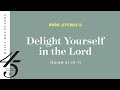 Delight Yourself in the Lord – Daily Devotional