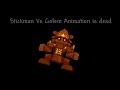 Stickman VS Golem Animation is dead
