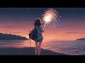 Fireworks/LOFI BEATS CHILL OUT STUDY RELAXING/JAPANESE LOFI【作業用・勉強・リラックス】