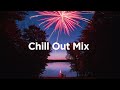 100.000 Subscribers 🥳 Chill Out Mix 💯