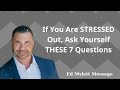 If You Are STRESSED Out, Ask Yourself THESE 7 Questions - Ed Mylett Message