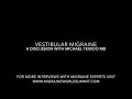 What is Vestibular Migraine? An Interview with Michael Teixido MD