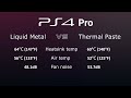 PS4 Pro Liquid Metal vs Thermal Paste