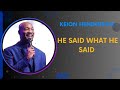 He Said What He Said | Keion Henderson Sermon