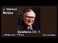 46 Galatians 01 - J Vernon Mcgee - Thru the Bible