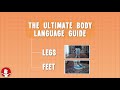 The Ultimate Body Language Guide - 37 Movements (Legs & Feet) REMASTERED