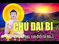 Chú đại bi nghe trước khi ngủ- the blessed one