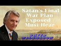David Wilkerson II  Satan's Final War Plan Exposed | Must Hear
