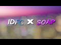 idfc x soap // edit audio