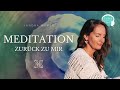 Meditation: Zurück zu mir | Halte dein Magnetfeld | Podcast #127