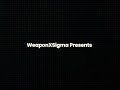 WeaponXSigma New Intro for non WIS and longer WIS videos........maybe. Haven't decided yet.