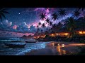 Tropical Night Vibes 🌌✨ | 1 Hour of Relaxing Vibes