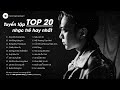 TOP 20 Ca Khúc Từng Làm Mưa Làm Gió Các Bảng Xếp Hạng Âm Nhạc - Liên Khúc Nhạc Trẻ Hay Nhất ♫