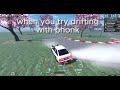 when you try drifting with phonk