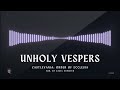 Unholy Vespers (Remaster - Techno Remix)- Castlevania: Order of Ecclesia