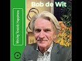 Bob de Wit: De Zoektocht naar Diep Geluk, Goddelijkheid & Visie op Society 4.0 | #113