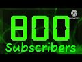 800 Subscribers