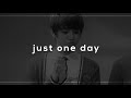 bts - just one day (slowed + reverb)