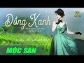 MỘC SAN - ĐỒNG XANH (Nhạc ngoại lời Việt LÊ HỰU HÀ) || LYRICS VIDEO