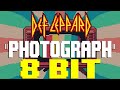 Photograph [8 Bit Tribute to Def Leppard] - 8 Bit Universe