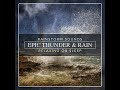 Epic Thunder & Rain, Rainstorm Sounds for Relaxing, Focus or Sleep