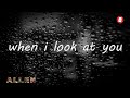 When i look at You