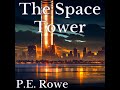 The Space Tower | Sci-fi Short Audiobook