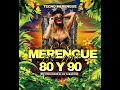 Merengue De Los 80 Y 90 Para Bailar Y Disfrutar - Al Estilo De @Dj_Yohandri_El_De_Yaracuy