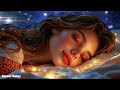 Deepest Sleep Music - Forget Negative Thoughts - Healing Of Stress, Anxiety