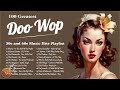100 Greatest Doo Wop Songs 🌹 Best Doo Wop Songs Of All Time 🌹 50s and 60s Music Hits Playlist