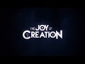 The Joy of Creation - All teasers & Gameplay Footage - 4K60FPS (2020 - 2024)