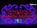 Thrust Into A Wonderful Adventure [M10 Original Song]